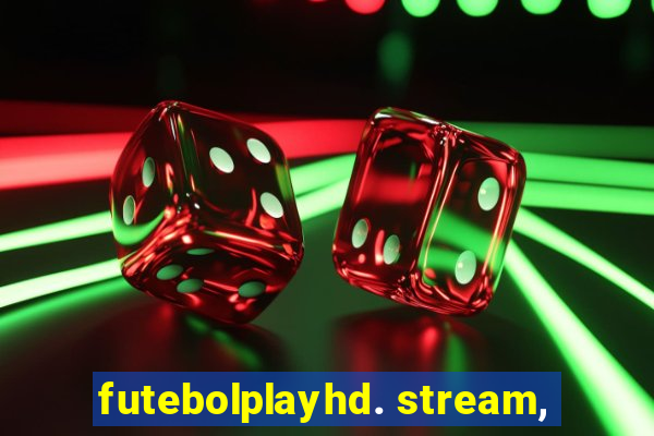 futebolplayhd. stream,